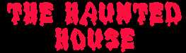 HAUNTED HOUSE